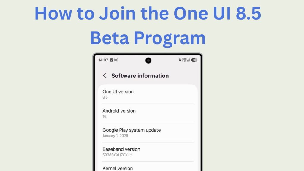 How to Join the One UI 8.5 Beta Program