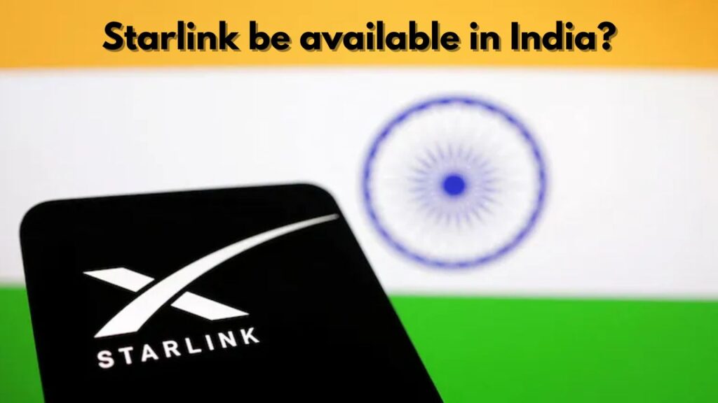When will Starlink be available in India?